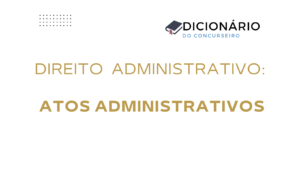 Direito-Administrativo-Atos-Administrativos