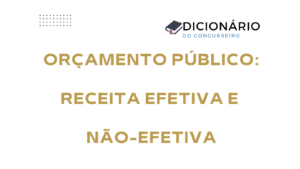 Orçamento-Público-Receita-Efetiva-e-Não-Efetiva