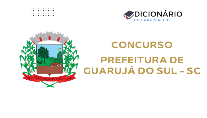 concurso-prefeitura-de-guaruja-do-sul-sc-2025-edital-publicado