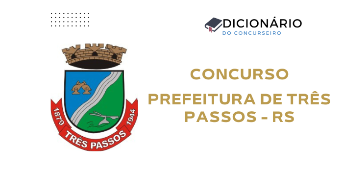 Concurso Prefeitura de Três Passos RS 2025: Editais 01 e 02/2025 1 concurso-prefeitura-de-tres-passos-rs-2025-editais-01-e-02-2025