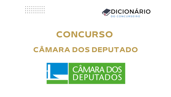 Concurso Câmara dos Deputados 2025: cargos, vagas, salários e regras do edital 9 concurso-camara-dos-deputados-2025-cargos-vagas-salarios-e-regras-do-edital