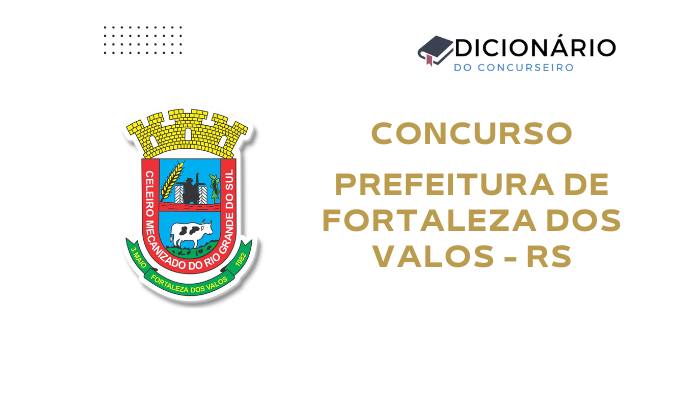 Concurso Prefeitura de Fortaleza dos Valos-RS: Edital Publicado 6 concurso-prefeitura-de-fortaleza-dos-valos-rs-edital-publicado