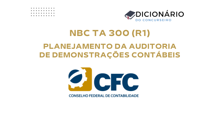 nbc-ta-300-r1-planejamento-da-auditoria-de-demonstracoes-contabeis