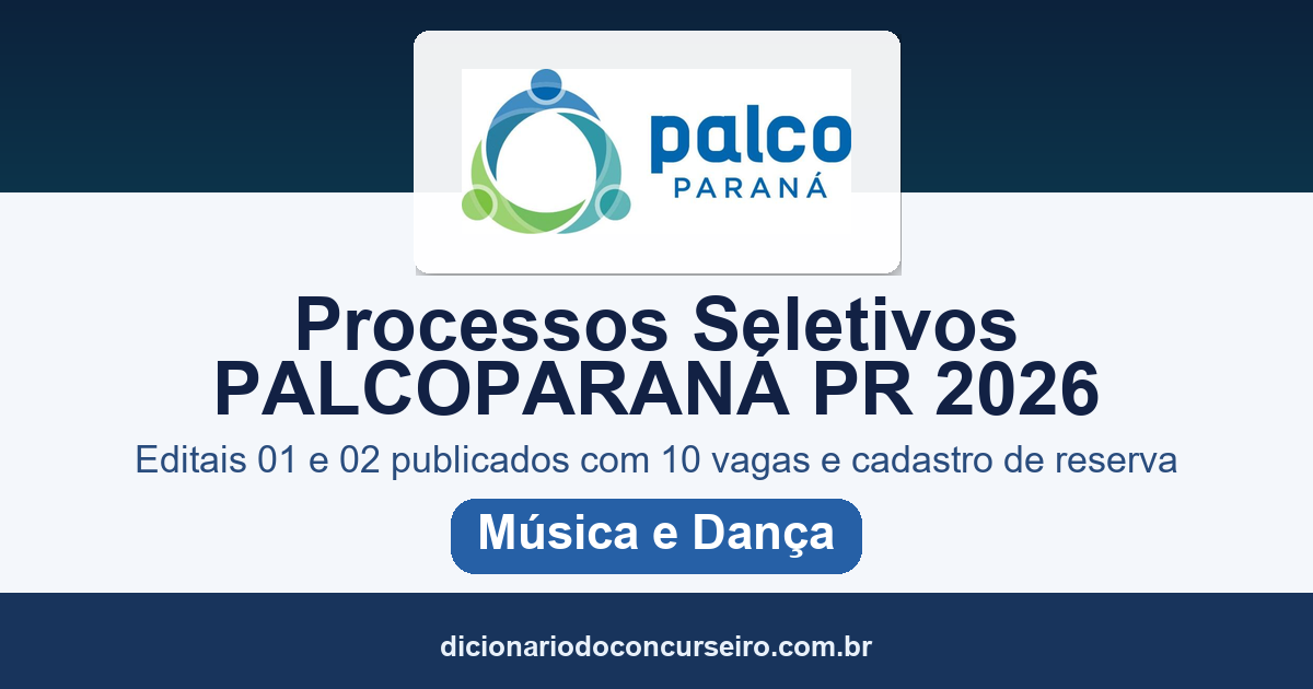 PALCOPARANÁ PR 2026: processos seletivos 01 e 02 publicados com 10 vagas e cadastro de reserva