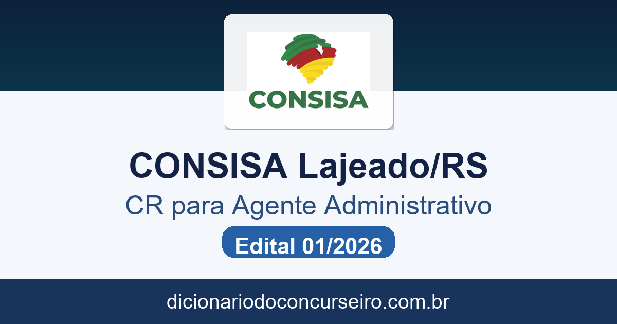 Concurso CONSISA Lajeado RS 2026: edital 01/2026 publicado para cadastro reserva de Agente Administrativo