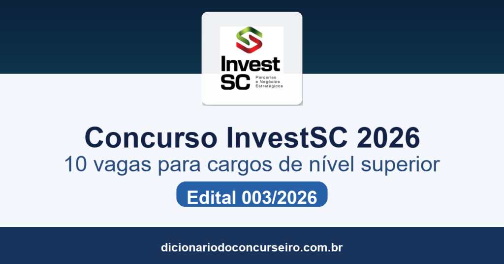 Concurso InvestSC 2026: edital 003/2026 publicado com 10 vagas para cargos de nível superior