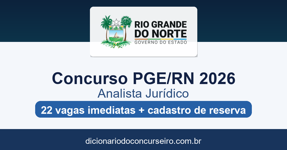 Concurso PGE RN 2026: edital nº 1 publicado com 22 vagas para Analista Jurídico