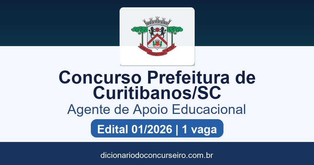 Concurso Prefeitura de Curitibanos SC 2026: edital 01/2026 publicado com 1 vaga para Agente de Apoio Educacional