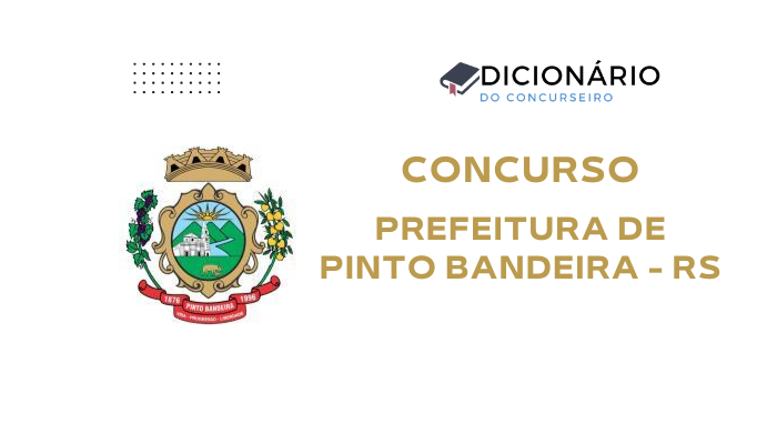 Concurso Prefeitura de Pinto Bandeira RS 2026: edital 01/2026 publicado com 74 vagas e cadastro reserva