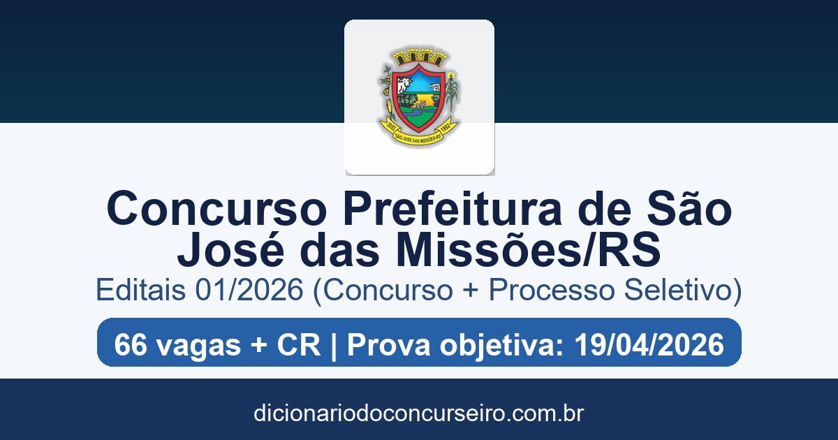 Concurso Prefeitura de São José das Missões RS 2026: editais 01/2026 publicados com 66 vagas e cadastro reserva