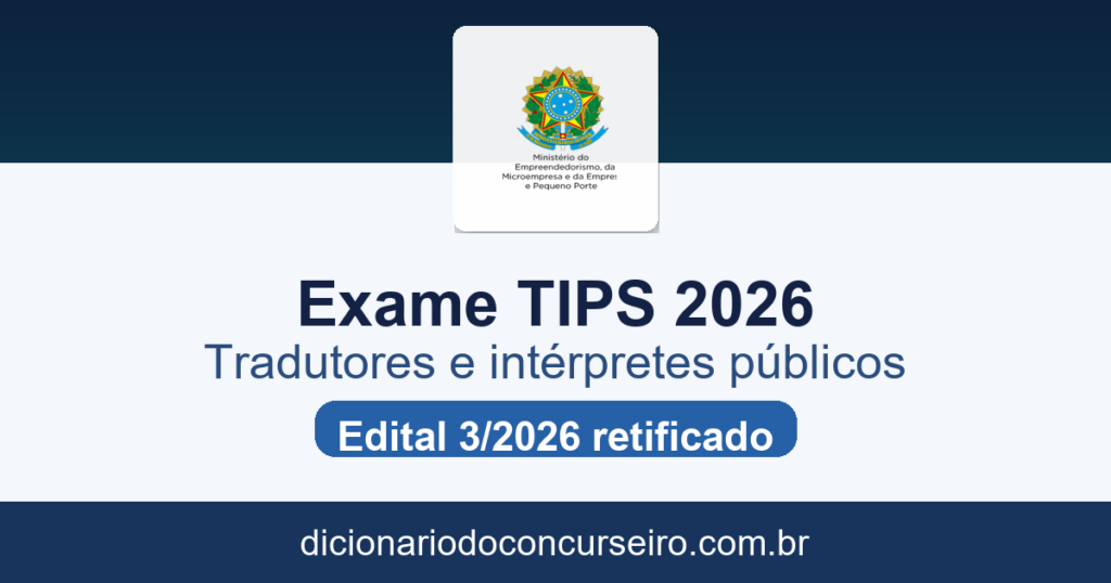 Exame TIPS 2026: edital 3 publicado para certificação de tradutores e intérpretes públicos
