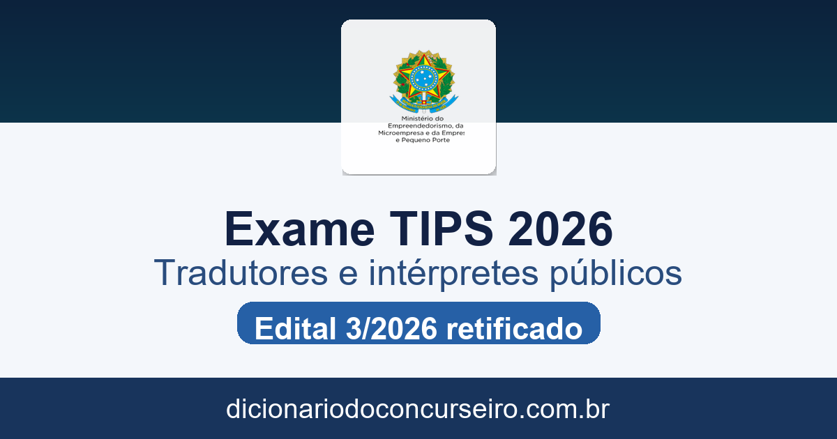 Exame TIPS 2026: edital 3 publicado para certificação de tradutores e intérpretes públicos