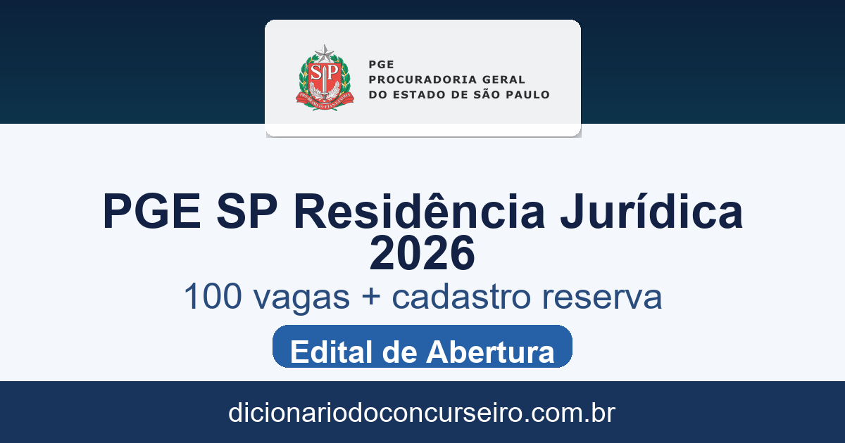 Processo seletivo PGE SP 2026: edital de abertura publicado com 100 vagas e cadastro reserva para Residência Jurídica