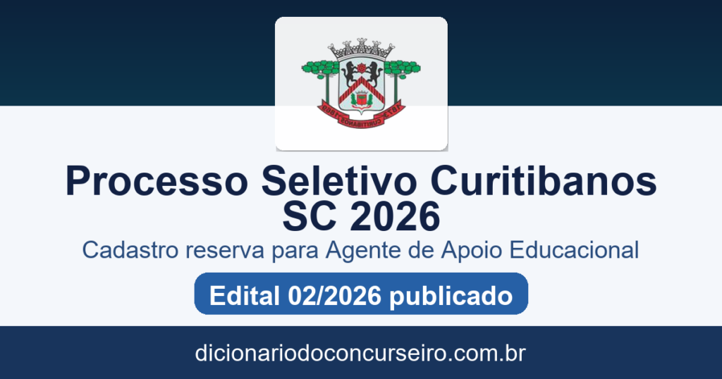 Processo seletivo Prefeitura de Curitibanos SC 2026: edital 02 publicado para cadastro reserva de Agente de Apoio Educacional