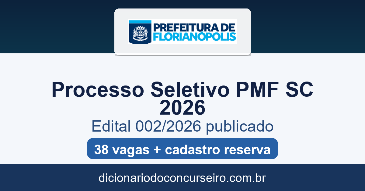 Processo Seletivo Prefeitura de Florianópolis SC 2026: edital 002/2026 publicado com 38 vagas e cadastro reserva