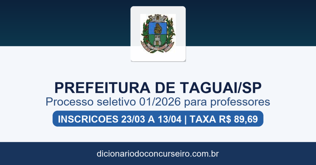 Processo seletivo Prefeitura de Taguaí SP 2026: edital 01/2026 publicado para professores
