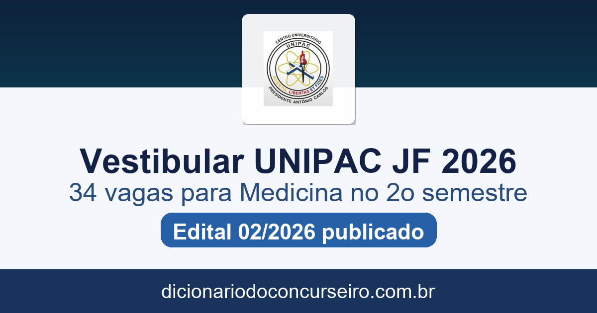 Vestibular UNIPAC JF Medicina 2026: edital 02 publicado com 34 vagas para o 2º semestre