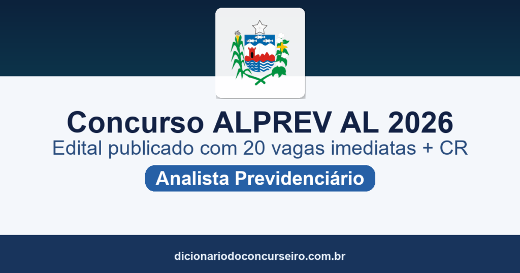 Concurso ALPREV AL 2026: edital publicado com 20 vagas imediatas e cadastro reserva