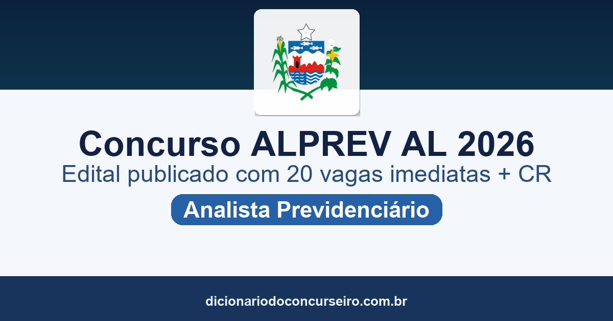 Concurso ALPREV AL 2026: edital publicado com 20 vagas imediatas e cadastro reserva