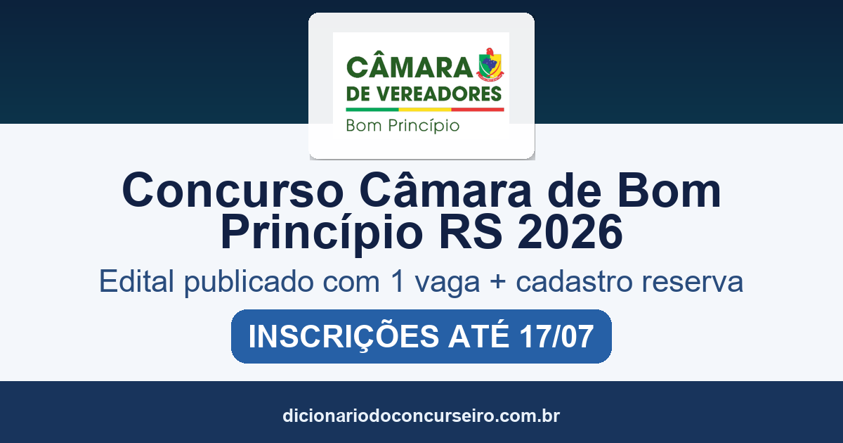 Concurso Câmara de Bom Princípio RS 2026: edital publicado com 1 vaga e cadastro reserva