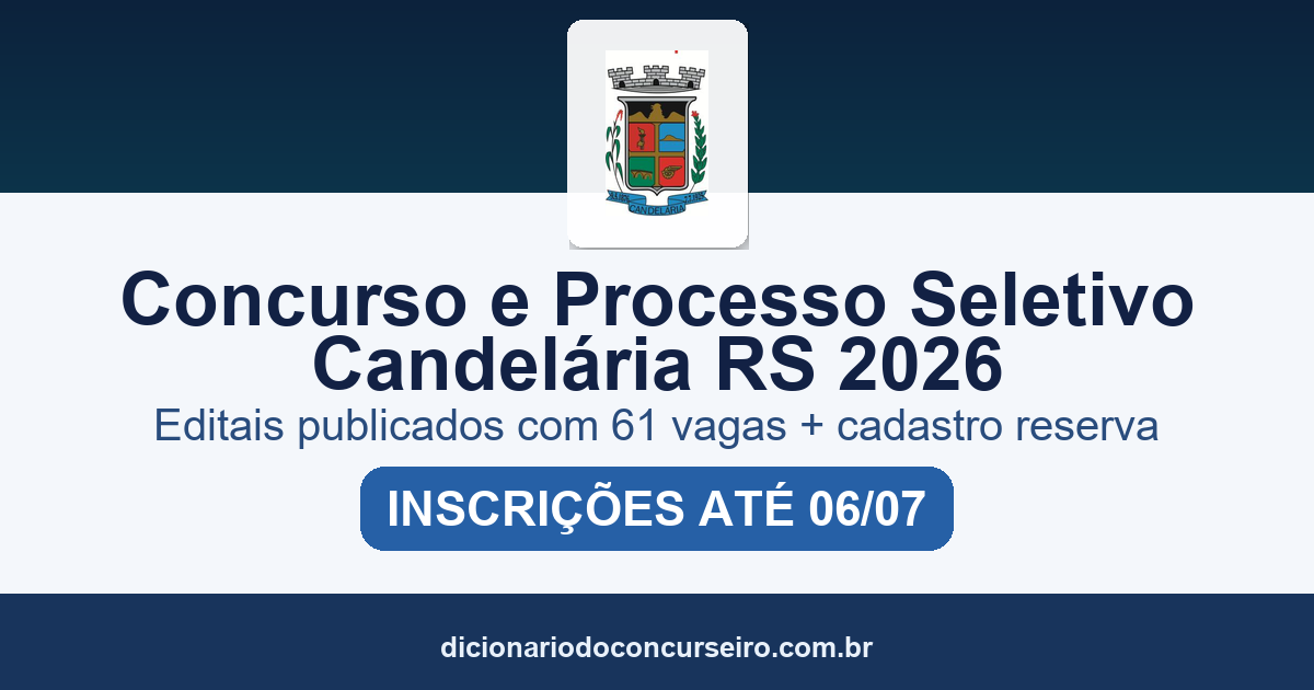 Concurso e processo seletivo Prefeitura de Candelária RS 2026: editais publicados com 61 vagas e cadastro reserva