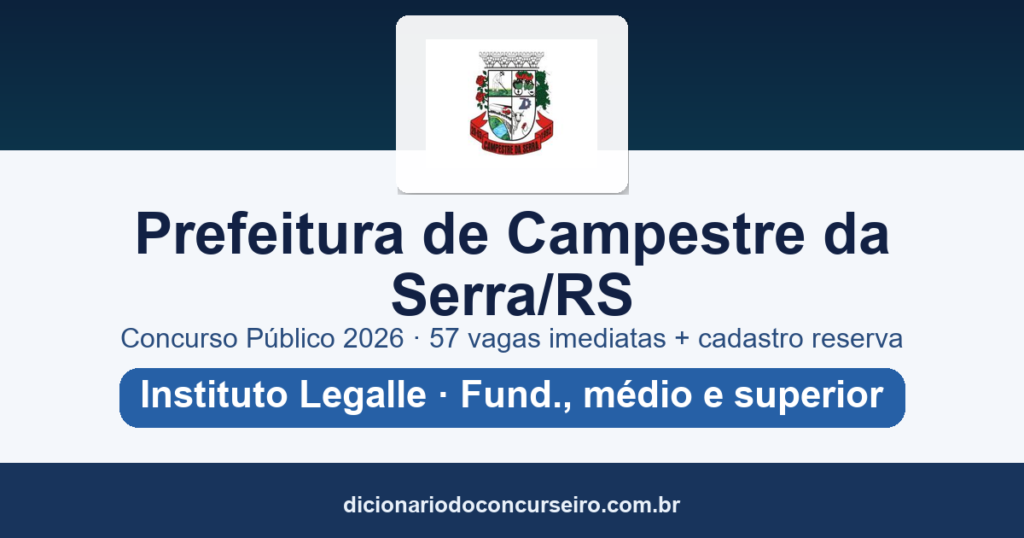 Concurso Prefeitura de Campestre da Serra RS 2026: edital publicado com 57 vagas e cadastro reserva