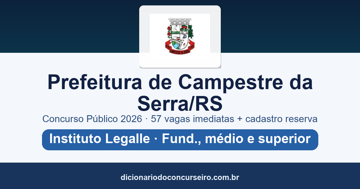 Concurso Prefeitura de Campestre da Serra RS 2026: edital publicado com 57 vagas e cadastro reserva