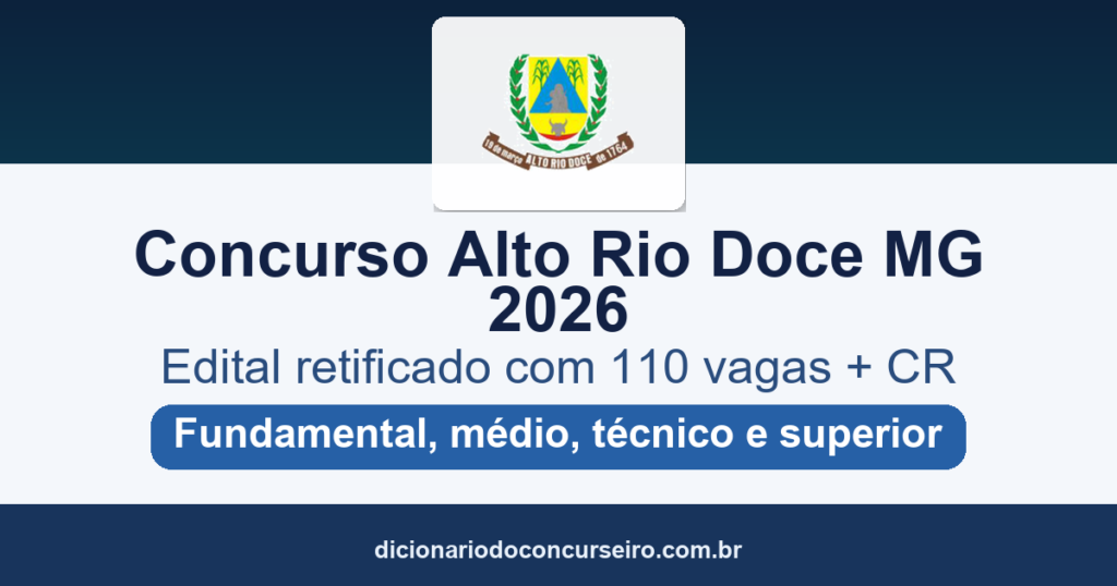 Concurso Prefeitura de Alto Rio Doce MG 2026: edital retificado com 110 vagas e cadastro reserva