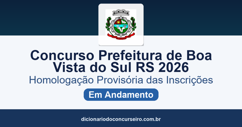 Concurso Prefeitura de Boa Vista do Sul RS 2026: homologação provisória das inscrições publicada no DOE