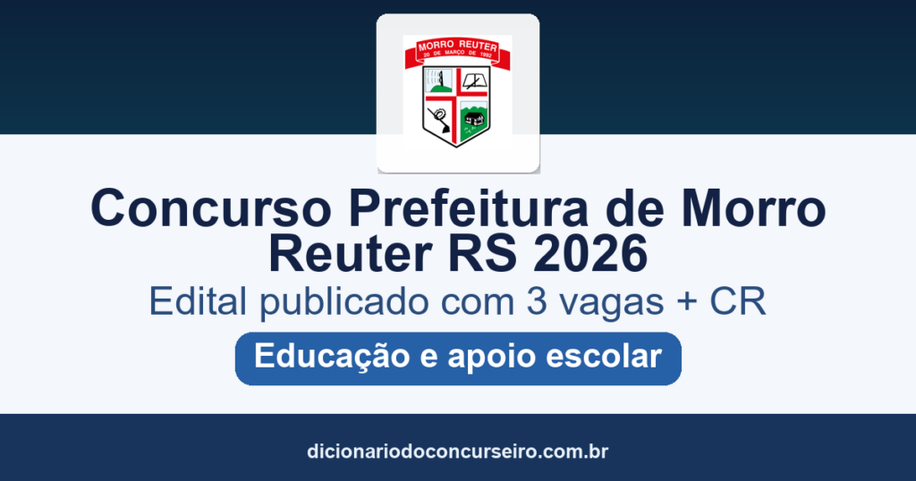 Concurso Prefeitura de Morro Reuter RS 2026: edital publicado com 3 vagas e cadastro reserva