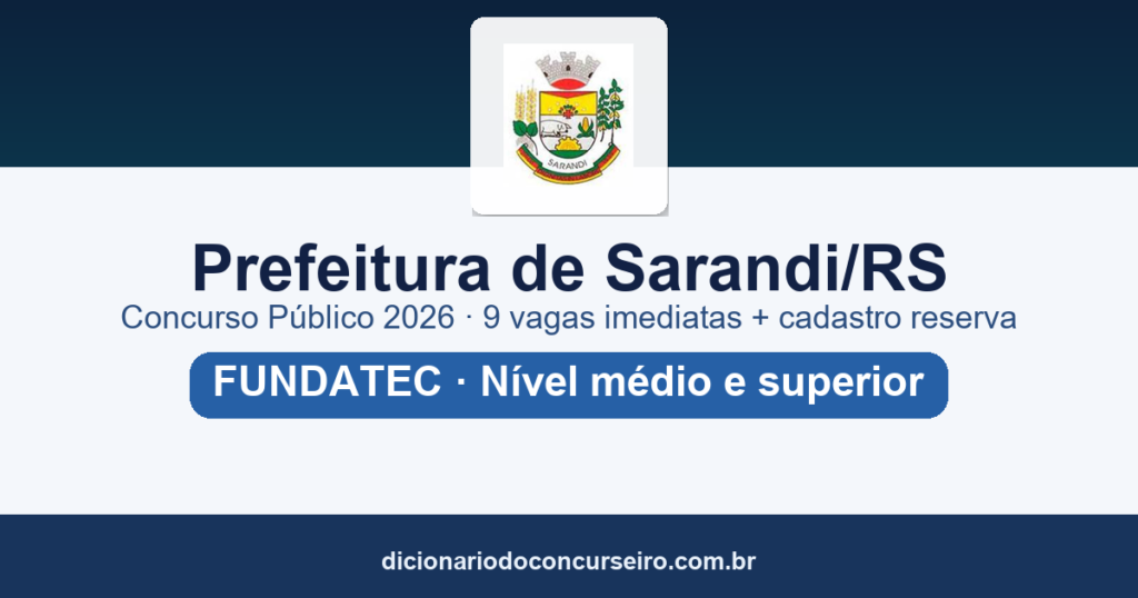 Concurso Prefeitura de Sarandi RS 2026: edital 01/2026 publicado com 9 vagas e cadastro reserva