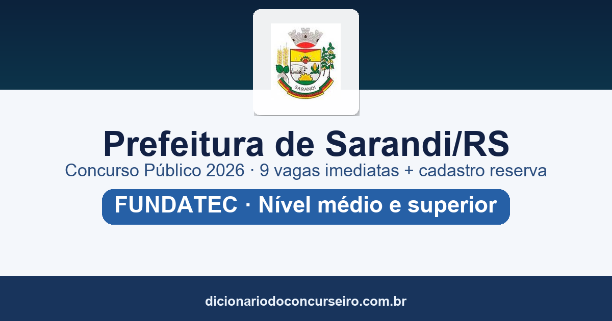 Concurso Prefeitura de Sarandi RS 2026: edital 01/2026 publicado com 9 vagas e cadastro reserva