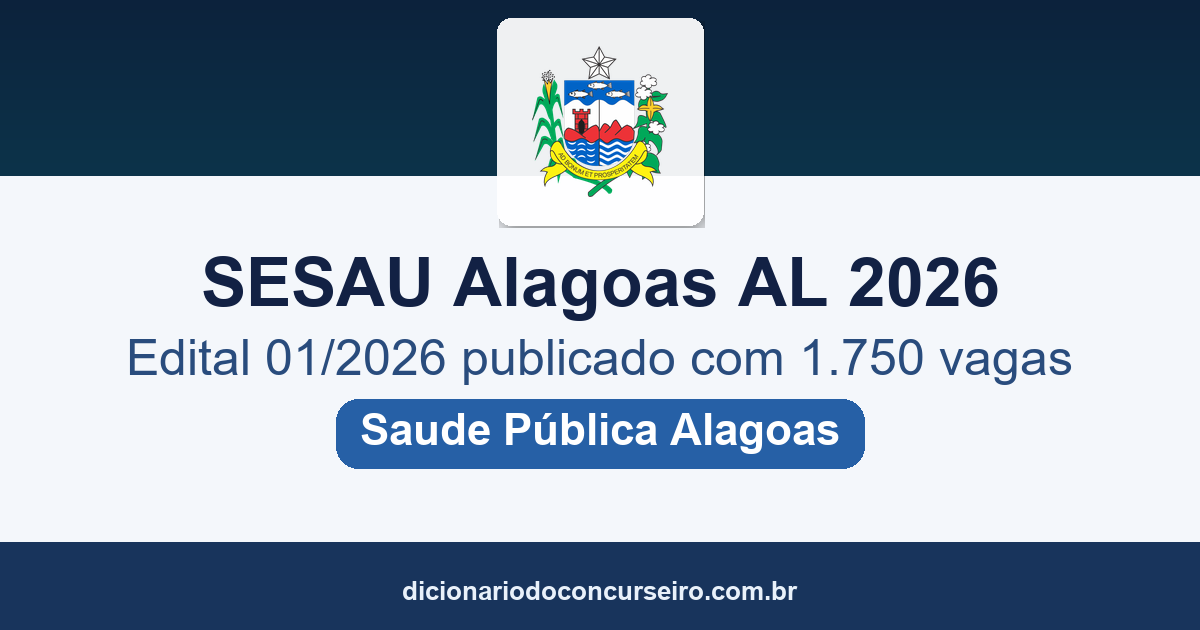 Concurso SESAU AL 2026: edital publicado com 1.750 vagas e cadastro reserva