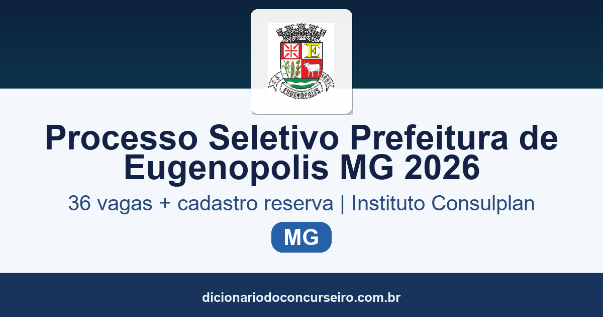 Processo Seletivo Prefeitura de Eugenópolis MG 2026: edital publicado com 36 vagas e cadastro reserva