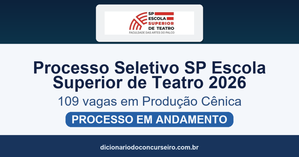Processo seletivo SP Escola Superior de Teatro 2026: edital com 109 vagas para Produção Cênica