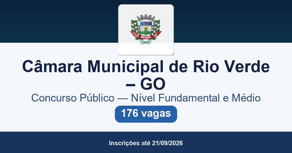 Concurso Câmara Municipal de Rio Verde GO 2026: edital 001/2026 publicado com 176 vagas
