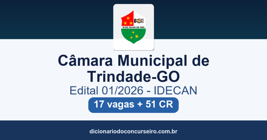 Concurso Câmara Trindade-GO 2026: edital 01/2026 publicado com 17 vagas