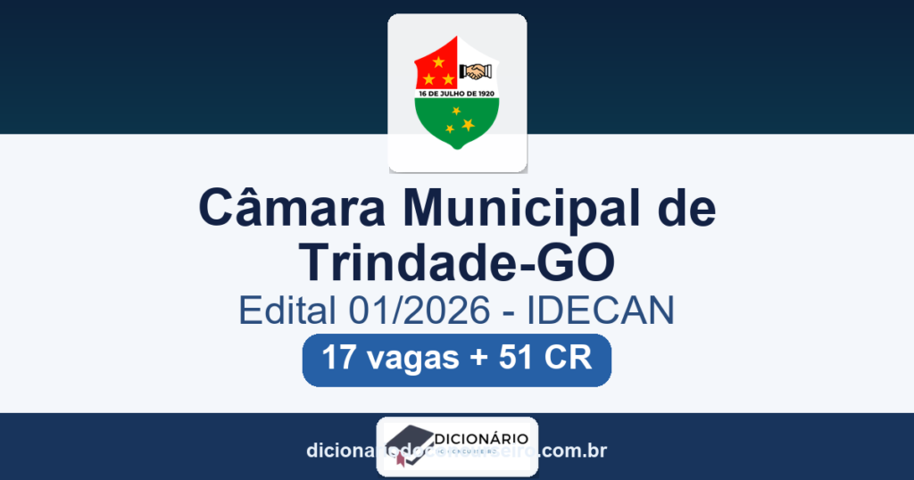 Concurso Câmara Trindade-GO 2026: edital 01/2026 publicado com 17 vagas