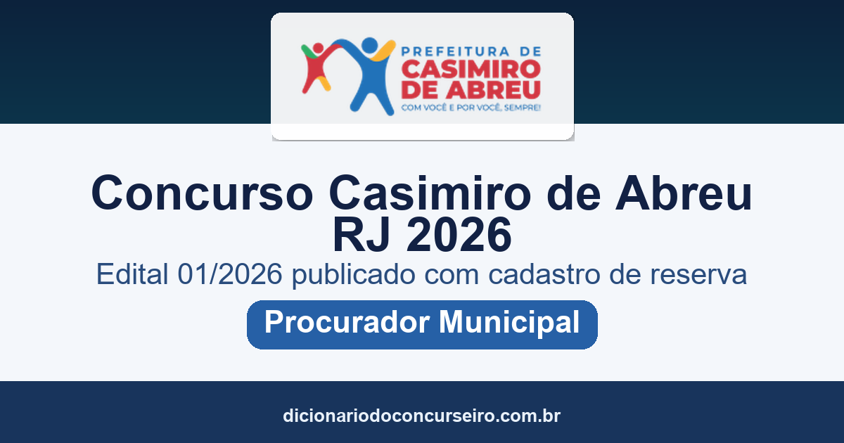 Concurso Prefeitura de Casimiro de Abreu RJ 2026: edital 01/2026 publicado para Procurador Municipal (cadastro de reserva)
