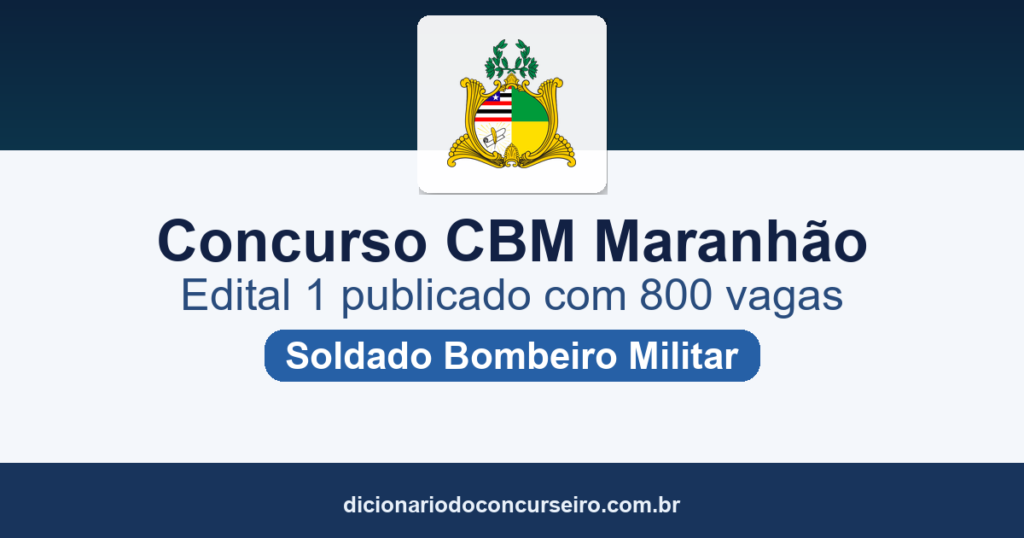 Concurso CBM/MA 2026: edital 1 publicado com 800 vagas para Soldado Bombeiro Militar
