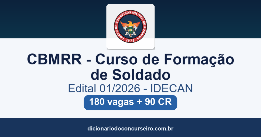 Concurso CBMRR CFSD 2026: edital 01/2026 publicado com 180 vagas para Soldado