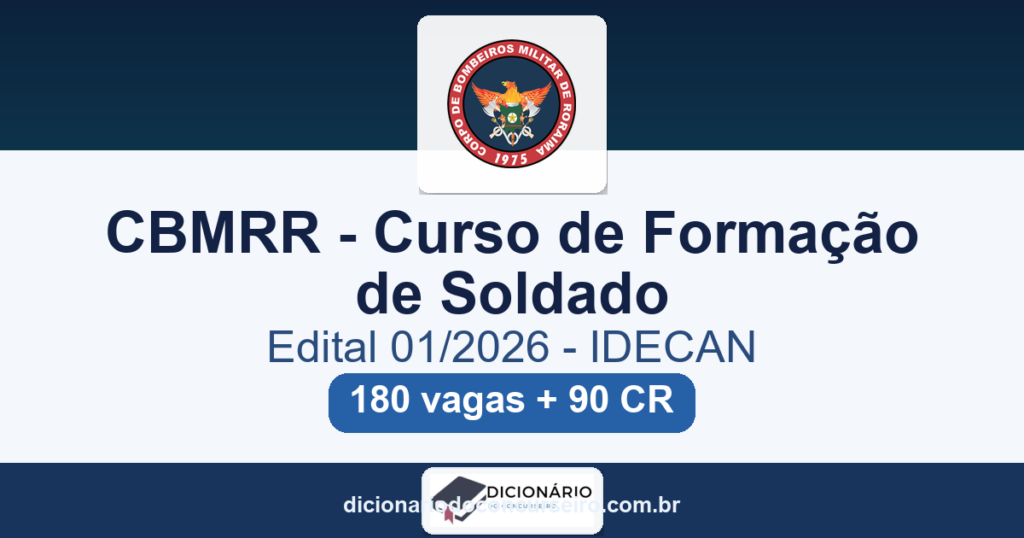 Concurso CBMRR CFSD 2026: edital 01/2026 publicado com 180 vagas para Soldado
