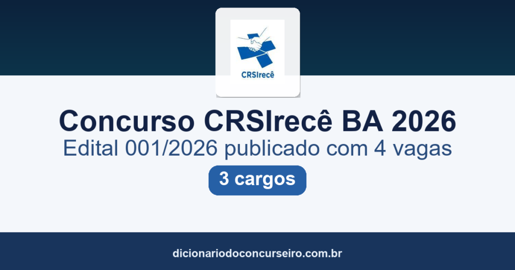 Concurso CRSIrecê BA 2026: edital 001/2026 publicado com 4 vagas
