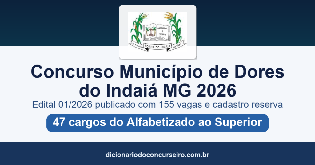 Concurso Dores do Indaiá MG 2026: edital 01/2026 publicado com 155 vagas e cadastro reserva
