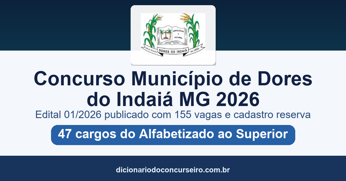 Concurso Dores do Indaiá MG 2026: edital 01/2026 publicado com 155 vagas e cadastro reserva