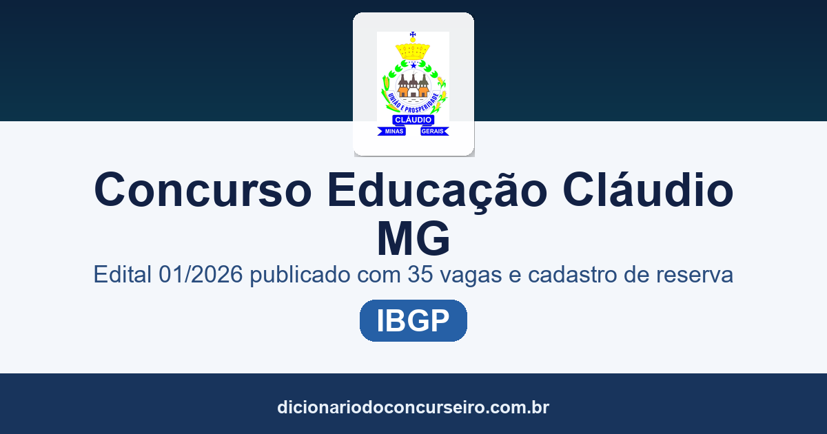 Concurso Educação Cláudio/MG 2026: edital 01/2026 publicado com 35 vagas e cadastro de reserva
