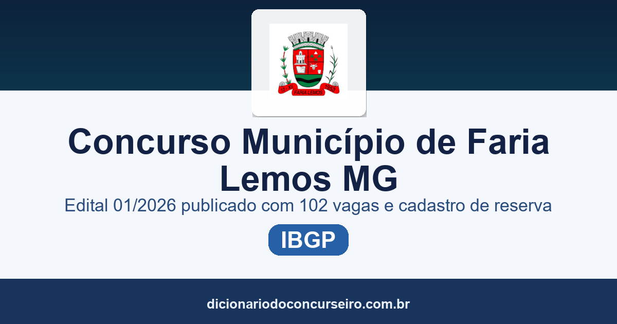 Concurso Município de Faria Lemos/MG 2026: edital 01/2026 publicado com 102 vagas e cadastro de reserva