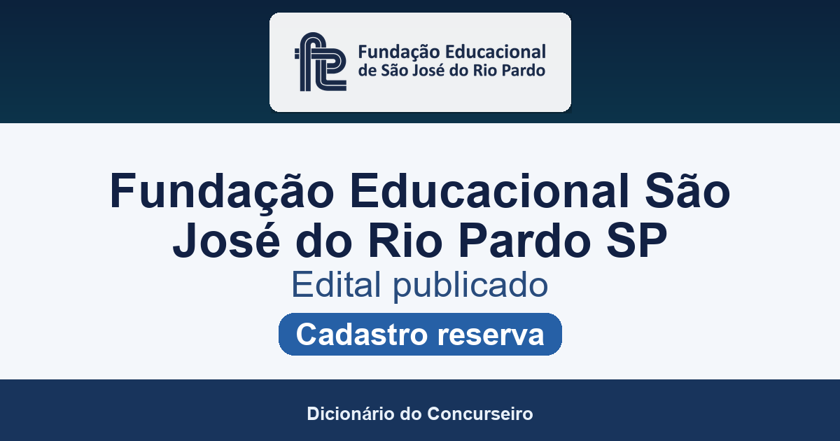 Concurso Fundação Educacional de São José do Rio Pardo SP 2026: edital 01/2026 publicado para cadastro reserva