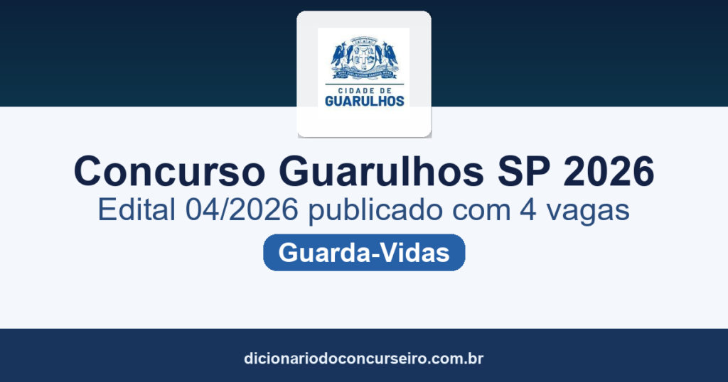 Concurso Guarulhos SP 2026: edital 04/2026 publicado com 4 vagas para Guarda-Vidas