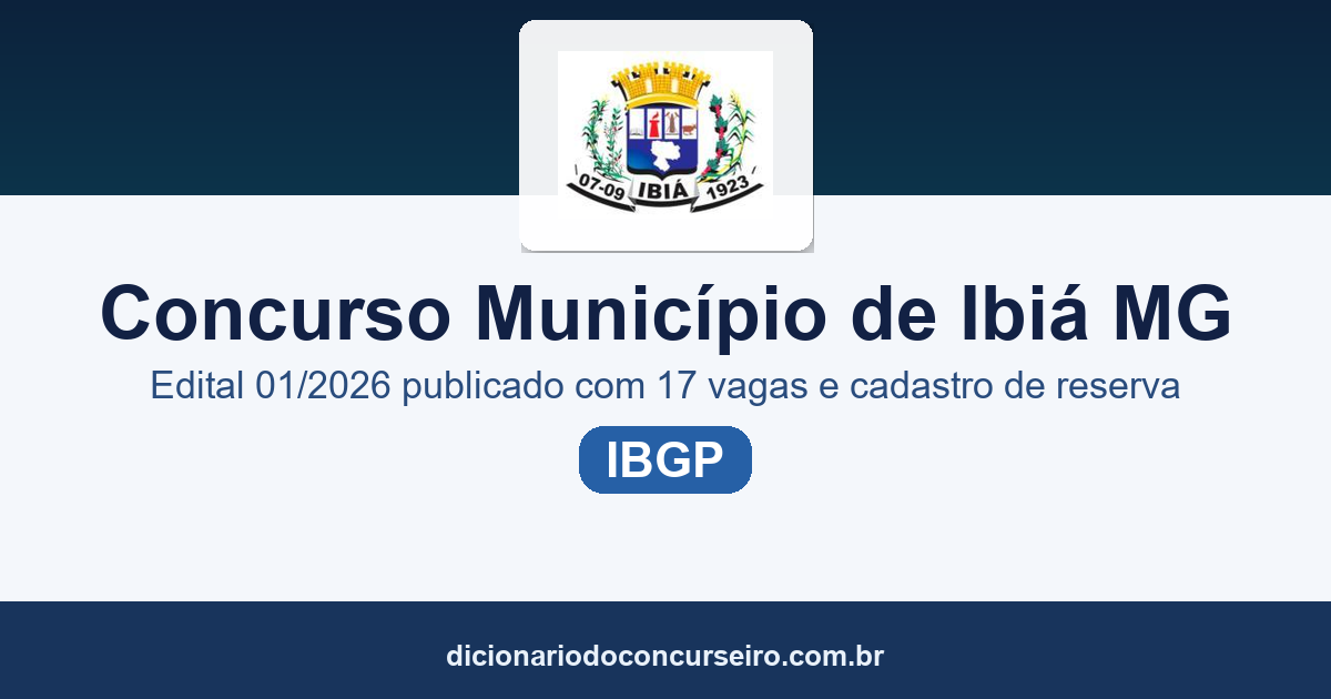 Concurso Município de Ibiá/MG 2026: edital 01/2026 publicado com 17 vagas e cadastro de reserva